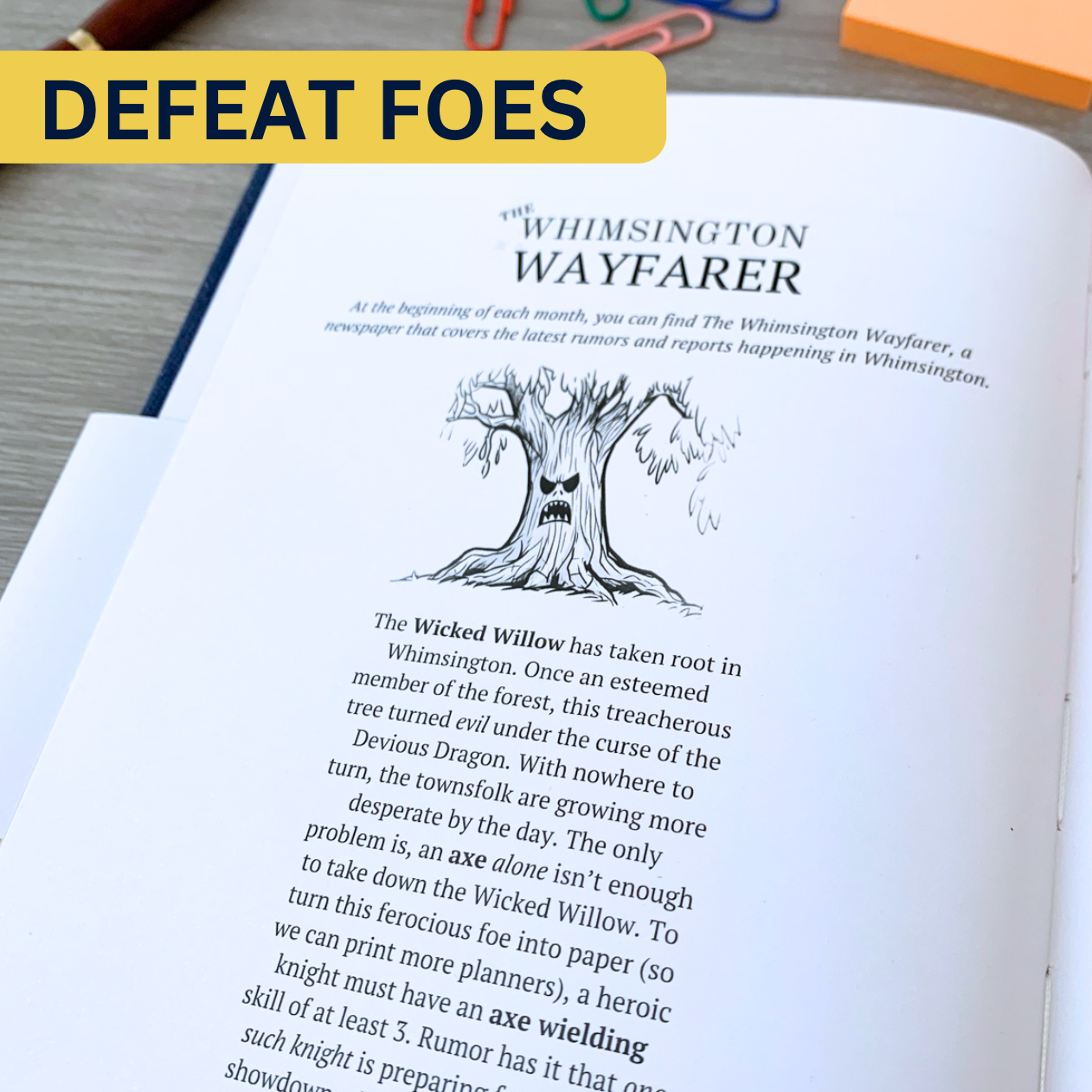 Open planner page titled, The Whimsington Wayfarer. Page has an illustration of an angry tree and text describing its evil transformation. The label reads, Defeat Foes.